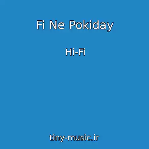 کاور آهنگ Fi Ne Pokiday از Hi-Fi