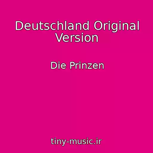 کاور آهنگ Deutschland Original Version از Die Prinzen