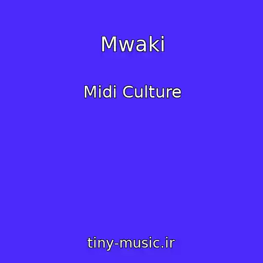 کاور آهنگ Mwaki از Midi Culture