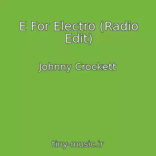 کاور آهنگ E For Electro (Radio Edit) از Johnny Crockett
