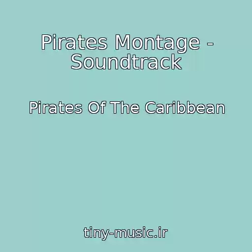 کاور آهنگ Pirates Montage - Soundtrack از Pirates Of The Caribbean