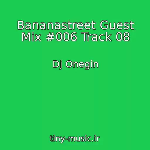 کاور آهنگ Bananastreet Guest Mix #006 Track 08 از Dj Onegin