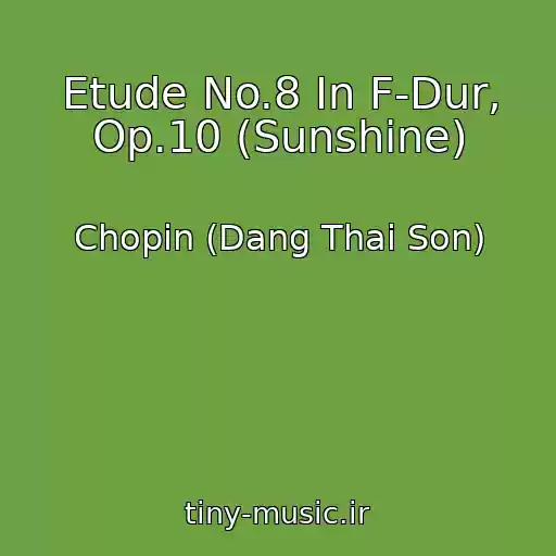 کاور آهنگ Etude No.8 In F-Dur, Op.10 (Sunshine) از Chopin (Dang Thai Son)