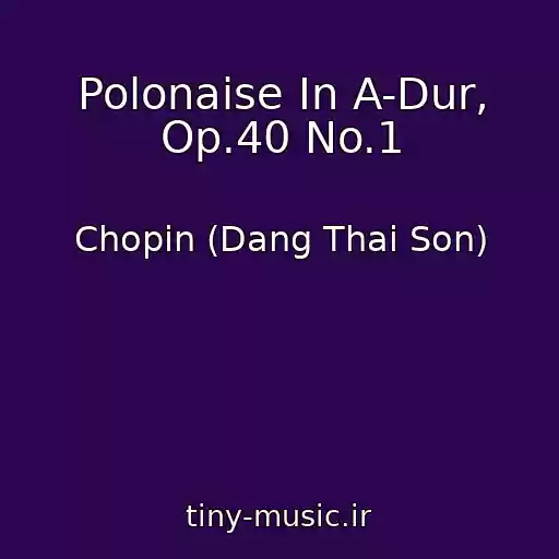 کاور آهنگ Polonaise In A-Dur, Op.40 No.1 از Chopin (Dang Thai Son)