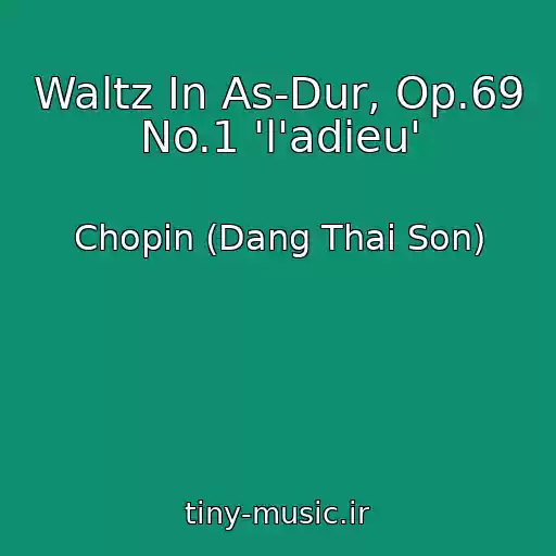 کاور آهنگ Waltz In As-Dur, Op.69 No.1 'l'adieu' از Chopin (Dang Thai Son)