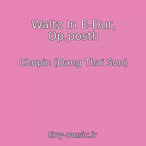 کاور آهنگ Waltz In E-Dur, Op.posth از Chopin (Dang Thai Son)