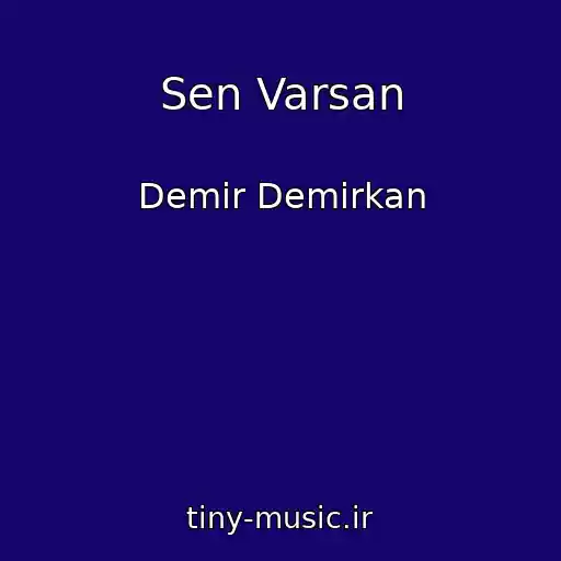 کاور آهنگ Sen Varsan از Demir Demirkan