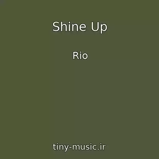 کاور آهنگ Shine Up از Rio