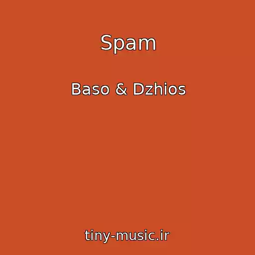 کاور آهنگ Spam از Baso & Dzhios