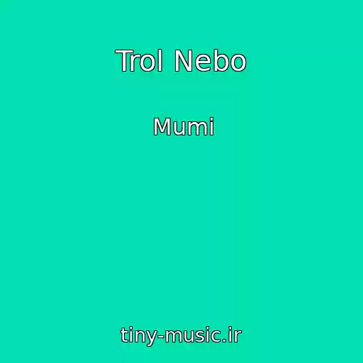 کاور آهنگ Trol Nebo از Mumi