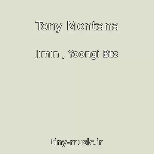 کاور آهنگ Tony Montana از Jimin , Yoongi Bts