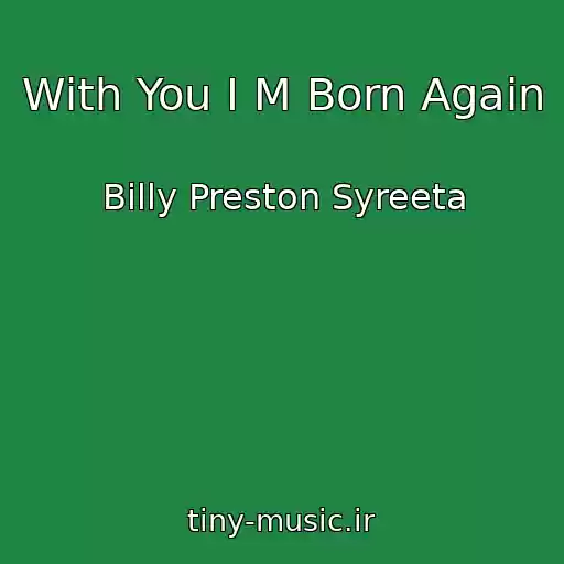 کاور آهنگ With You I M Born Again از Billy Preston Syreeta