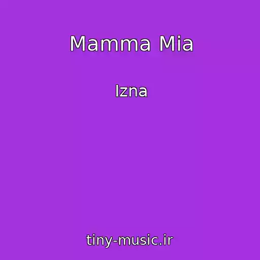 کاور آهنگ Mamma Mia از Izna