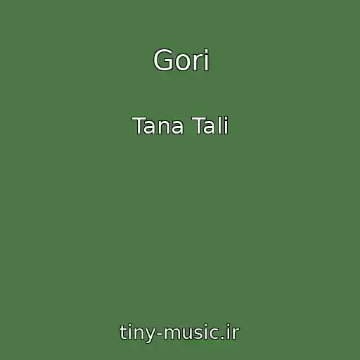 کاور آهنگ Gori از Tana Tali