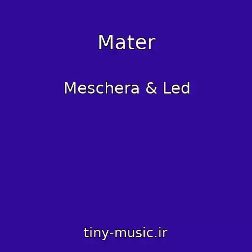 کاور آهنگ Mater از Meschera & Led