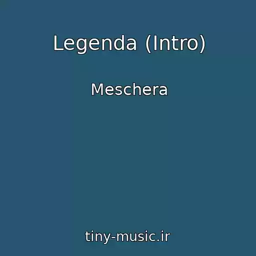 کاور آهنگ Legenda (Intro) از Meschera