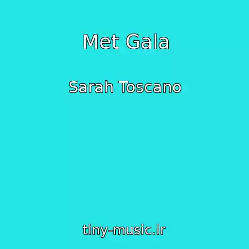 کاور آهنگ Met Gala از Sarah Toscano