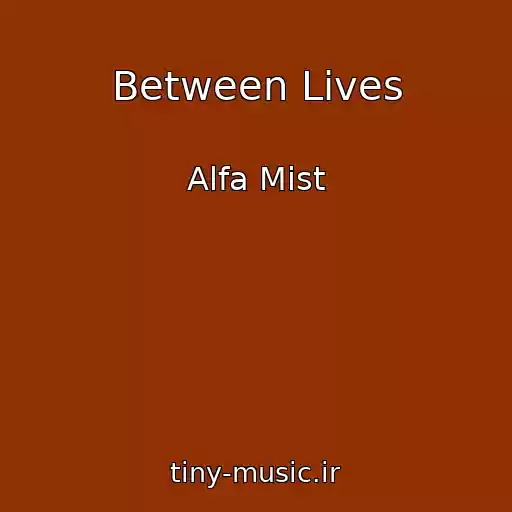 کاور آهنگ Between Lives از Alfa Mist