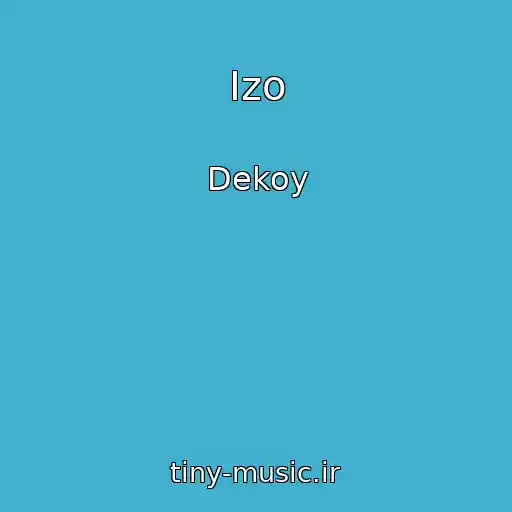 کاور آهنگ Izo از Dekoy