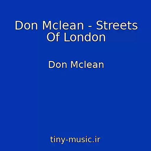 کاور آهنگ Don Mclean - Streets Of London از Don Mclean