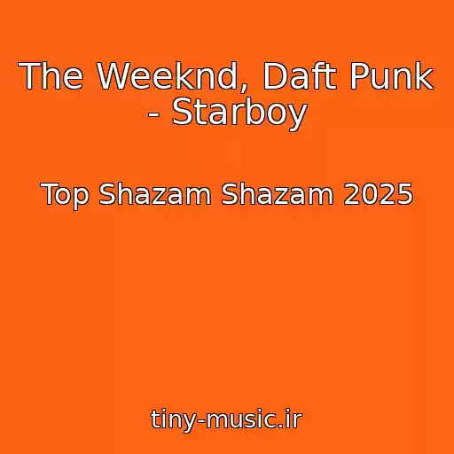 کاور آهنگ The Weeknd, Daft Punk - Starboy از Top Shazam Shazam 2025