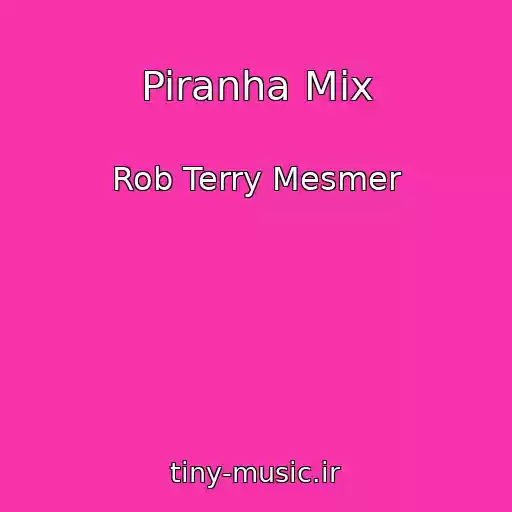 کاور آهنگ Piranha Mix از Rob Terry Mesmer