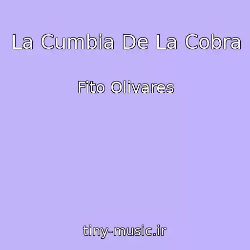کاور آهنگ La Cumbia De La Cobra از Fito Olivares