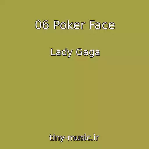 کاور آهنگ 06 Poker Face از Lady Gaga
