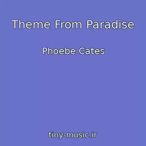 کاور آهنگ Theme From Paradise از Phoebe Cates