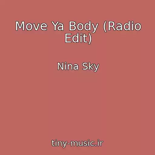 کاور آهنگ Move Ya Body (Radio Edit) از Nina Sky