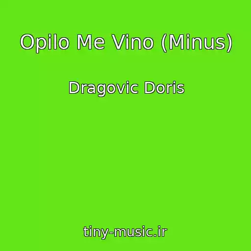 کاور آهنگ Opilo Me Vino (Minus) از Dragovic Doris