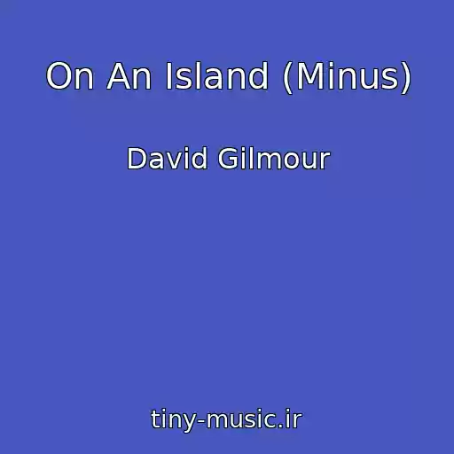 کاور آهنگ On An Island (Minus) از David Gilmour