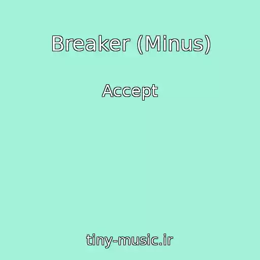 کاور آهنگ Breaker (Minus) از Accept