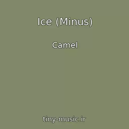 کاور آهنگ Ice (Minus) از Camel