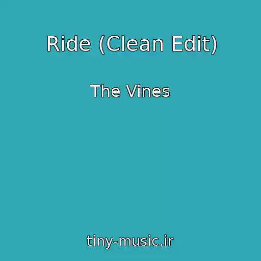 کاور آهنگ Ride (Clean Edit) از The Vines