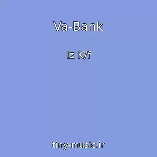 کاور آهنگ Va-Bank از Iz K/f