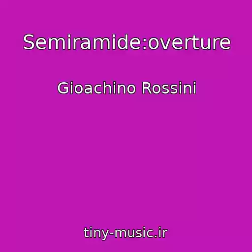 کاور آهنگ Semiramide:overture از Gioachino Rossini