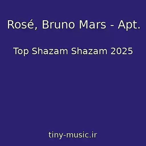 کاور آهنگ Rosé, Bruno Mars - Apt. از Top Shazam Shazam 2025