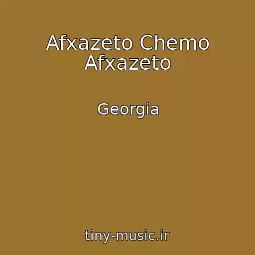 کاور آهنگ Afxazeto Chemo Afxazeto از Georgia
