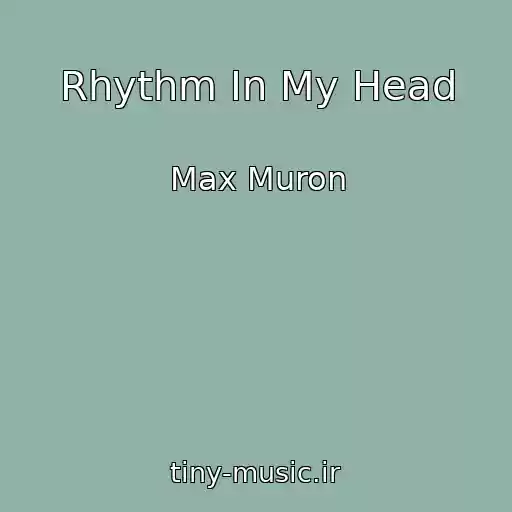 کاور آهنگ Rhythm In My Head از Max Muron