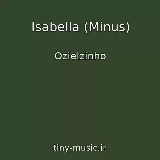 کاور آهنگ Isabella (Minus) از Ozielzinho