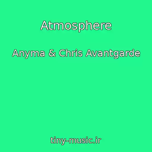 کاور آهنگ Atmosphere از Anyma & Chris Avantgarde