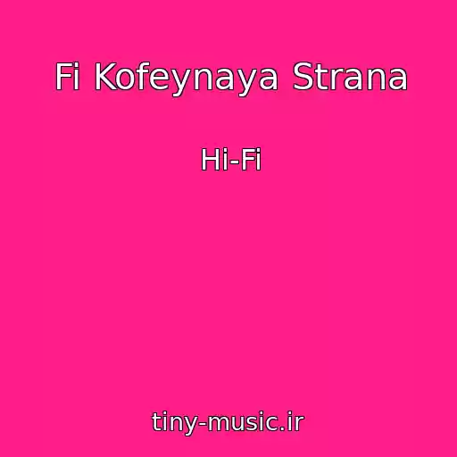 کاور آهنگ Fi Kofeynaya Strana از Hi-Fi