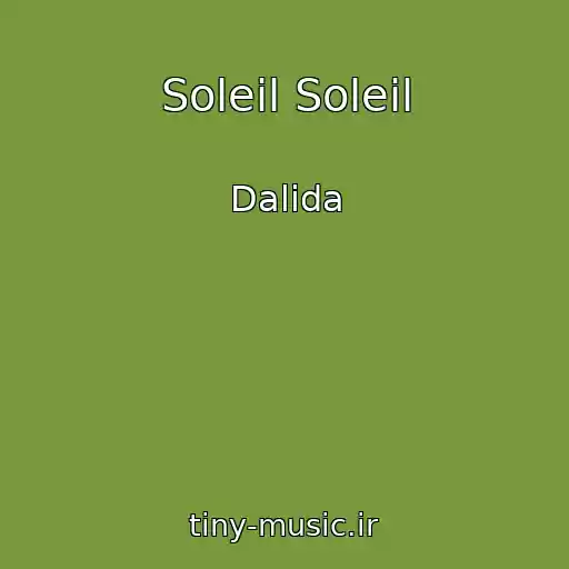 کاور آهنگ Soleil Soleil از Dalida