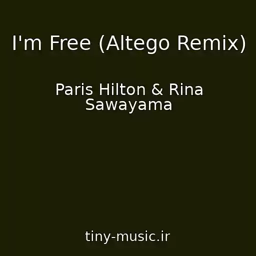 کاور آهنگ I'm Free (Altego Remix) از Paris Hilton & Rina Sawayama