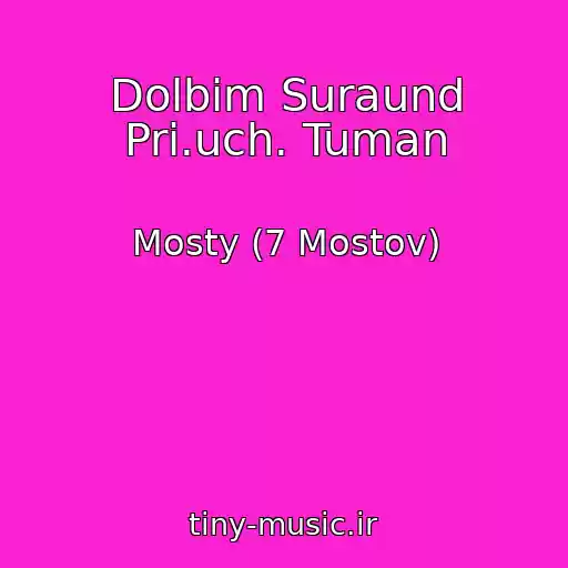 کاور آهنگ Dolbim Suraund Pri.uch. Tuman از Mosty (7 Mostov)
