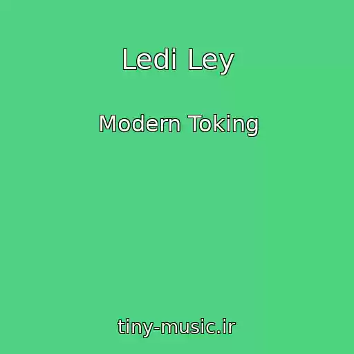 کاور آهنگ Ledi Ley از Modern Toking
