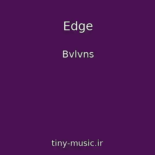 کاور آهنگ Edge از Bvlvns