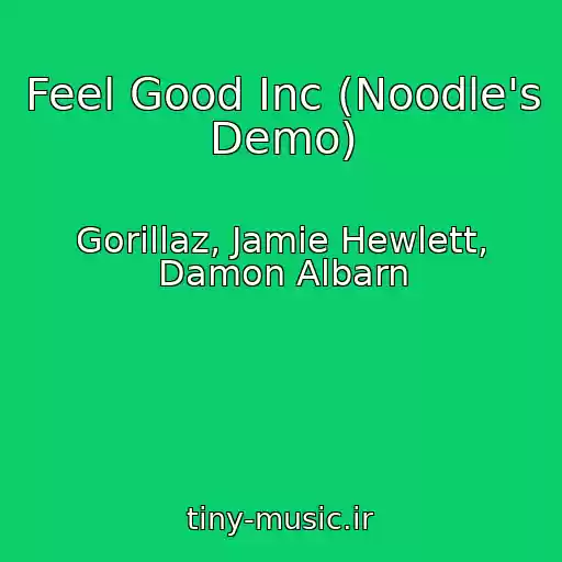 کاور آهنگ Feel Good Inc (Noodle's Demo) از Gorillaz, Jamie Hewlett, Damon Albarn