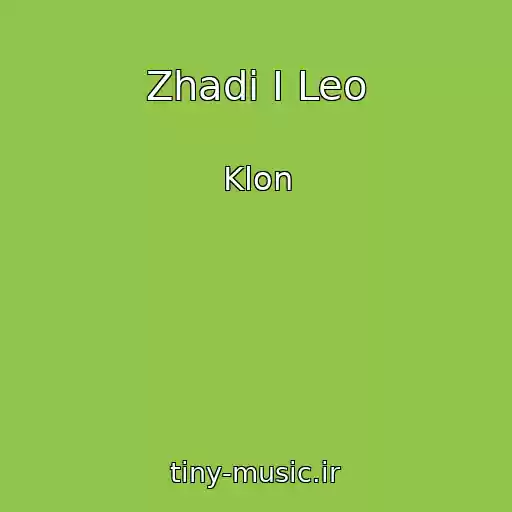 کاور آهنگ Zhadi I Leo از Klon